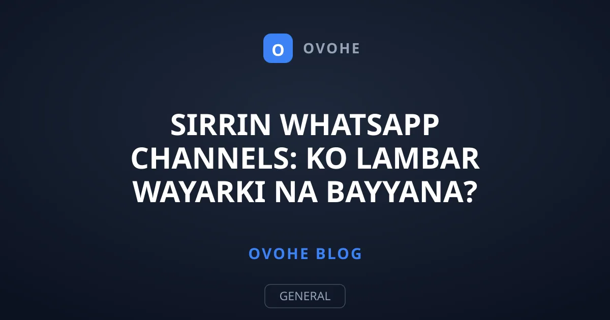 Sirrin WhatsApp Channels: Ko Lambar Wayarki Na Bayyana?